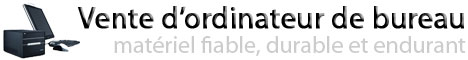 Vente Ordinateur de bureau